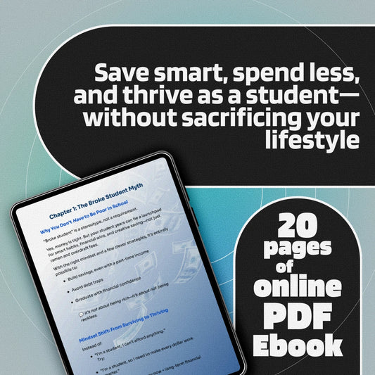 Broke No More: The Smart Student’s Guide to Saving Big on a Small Budget | Budgeting eBook for Students | Tips on How to Save Money as a Student | College Finance Guide PDF
