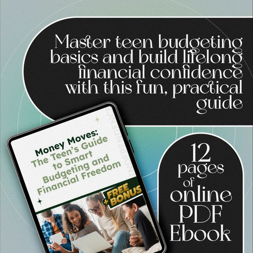 Money Moves: The Teen’s Guide to Smart Budgeting and Financial Freedom | Teen Budget eBook | Digital Budgeting Guide for Teens | How to Budget with Your Spouse Tips