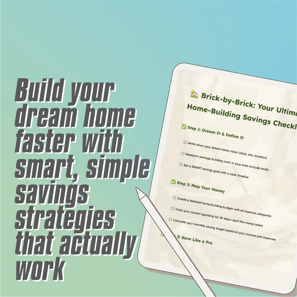 Brick-by-Brick: Your Ultimate Home-Building Savings Checklist | Save Money to Build a House | Printable Financial Planning Tool