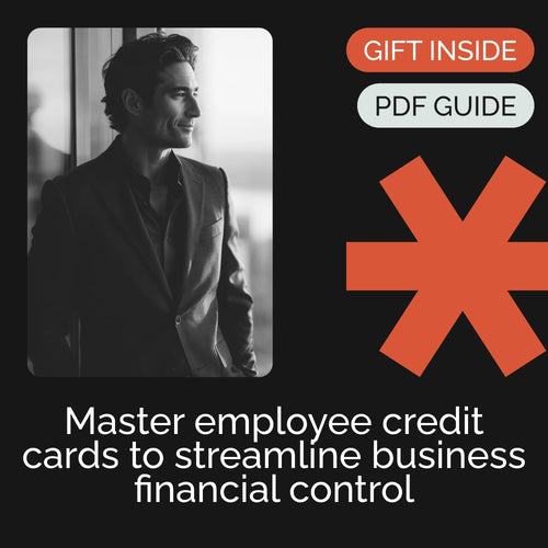 Mastering Employee Credit Cards: Practical Guide – How to Manage Employee Credit Cards for Business Efficiency