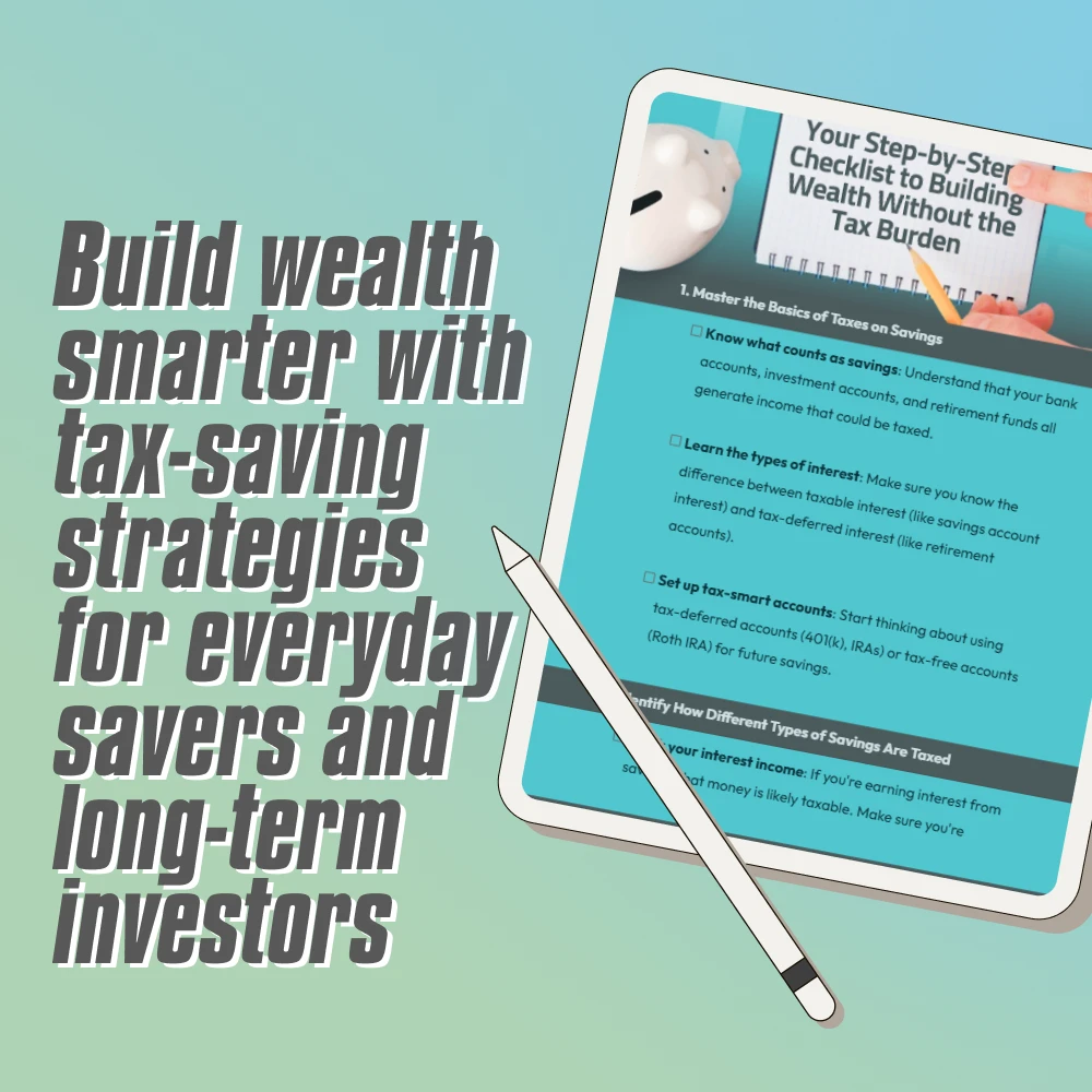 Your Step-by-Step Checklist to Building Wealth Without the Tax Burden | Tax-Smart Savings Guide | How Do You Pay Tax on Savings Explained