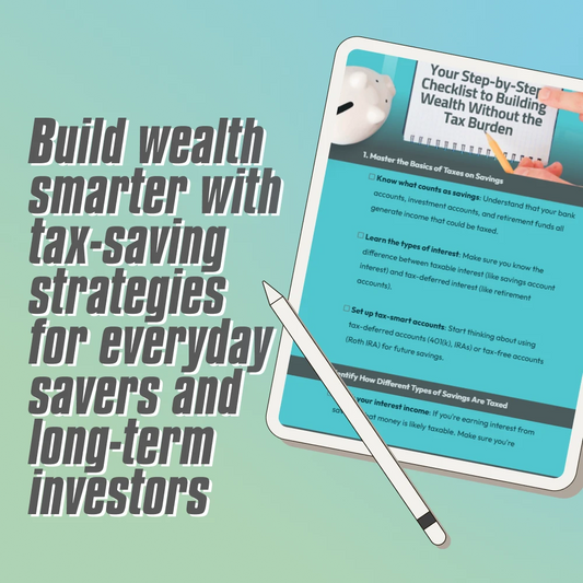 Your Step-by-Step Checklist to Building Wealth Without the Tax Burden | Tax-Smart Savings Guide | How Do You Pay Tax on Savings Explained