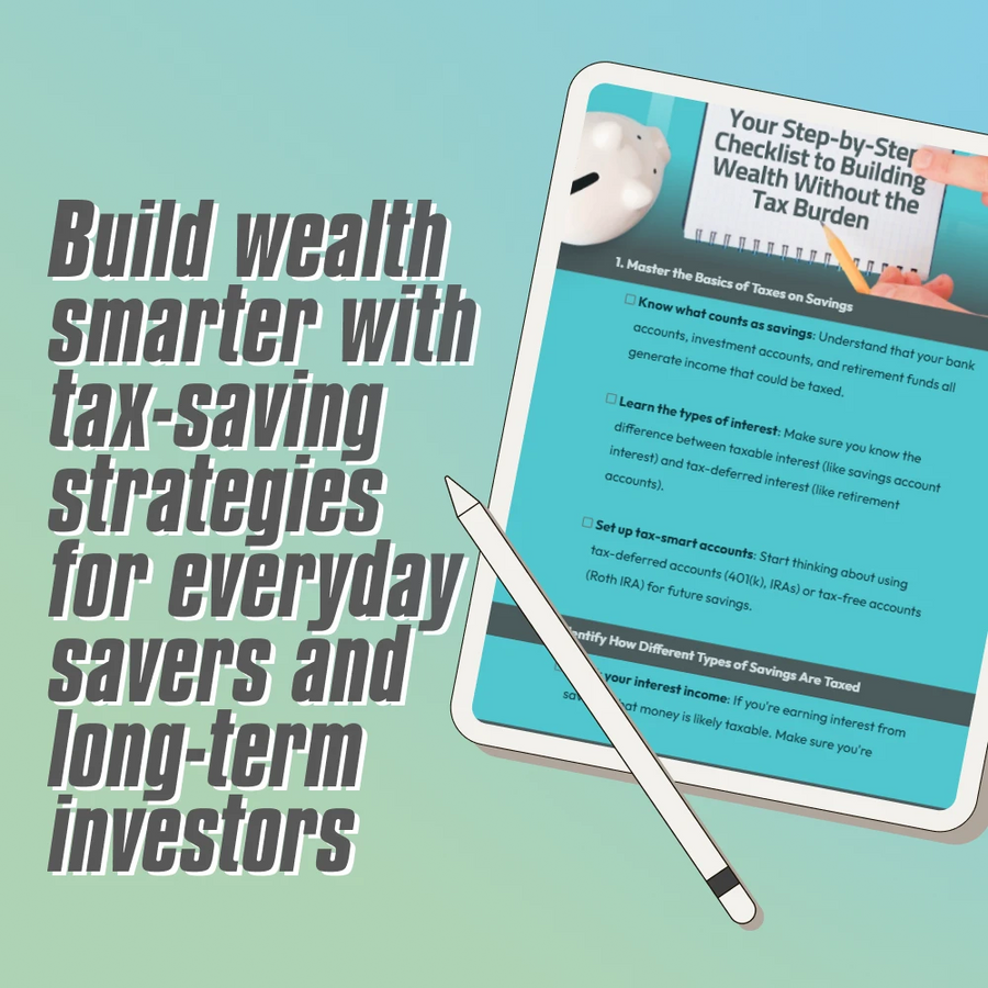 Your Step-by-Step Checklist to Building Wealth Without the Tax Burden | Tax-Smart Savings Guide | How Do You Pay Tax on Savings Explained