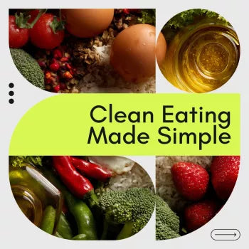 Clean Eating Made Simple: Your Ultimate Action Checklist – How to Eat Clean Guide for Healthy, Balanced Living