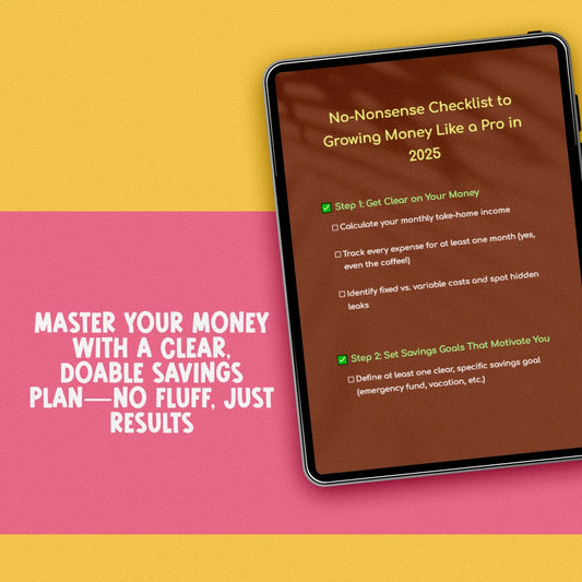 No-Nonsense Checklist to Growing Money Like a Pro in 2025 | Digital Budgeting Tool | Best Way to Save Money in 2025 | Financial Planning Guide