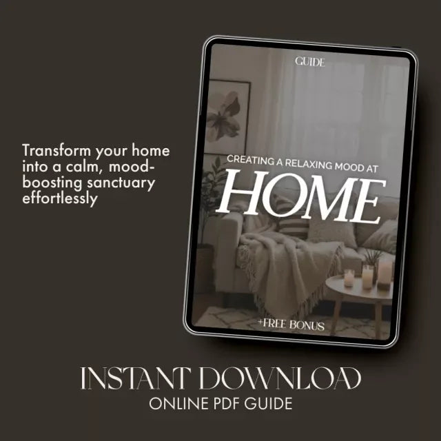 Creating a Relaxing Mood at Home – A Complete Digital Guide on How to Set Mood at Home for Relaxation | Transform Your Space with Light, Scents, and Calm Rituals - DSARD
