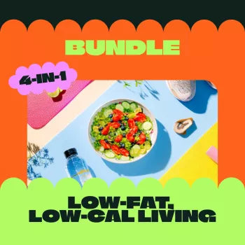 Low-Fat, Low-Cal Living Bundle: 4-in-1 Guide, eBook & Checklist Collection