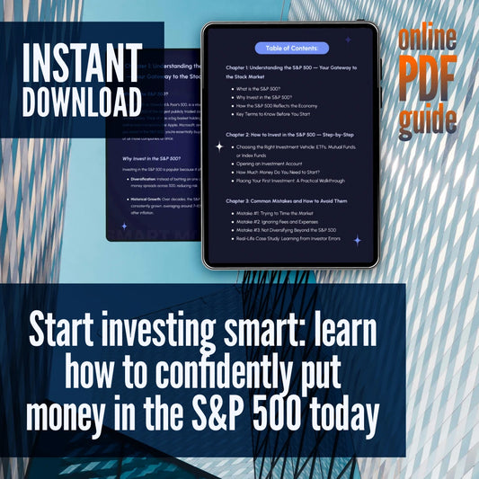 Smart Money Moves: Your Simple Guide to Investing in the S&P 500 | Beginner-Friendly eBook | How to Put Money in S&P 500 | Instant Digital Download