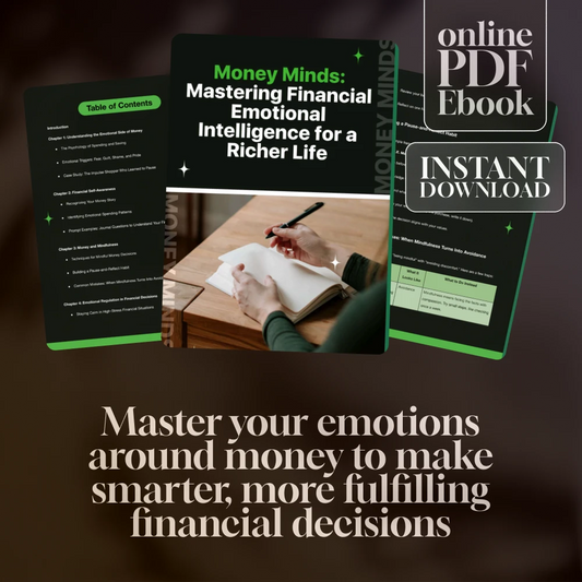 Money Minds: Mastering Financial Emotional Intelligence for a Richer Life
