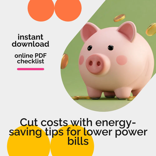 Checklist: Your Path to Lower Power Bills – Practical Guide to Save on Energy Costs