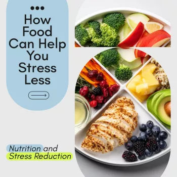 How Food Can Help You Stress Less and Live More – A Practical Guide to Nutrition and Stress Reduction for Calm, Focus & Everyday Balance