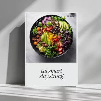 Eat Smart Stay Strong: The Ultimate Nutrition Guide for Active People