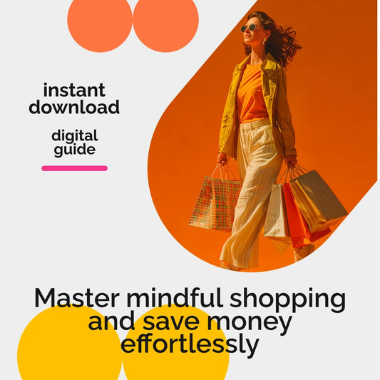 Low-Buy, High Impact: How to Shop Mindfully – A Practical Guide to Mindful Spending