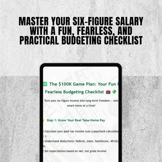 The $100K Game Plan: Your Fun & Fearless Budgeting Checklist | How to Budget 100K Salary | Digital Download Checklist