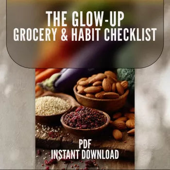 The Glow-Up Grocery & Habit Checklist | Healthy Food for Skin Guide, Skin-Loving Grocery List, Skincare Diet Printable, Mindful Eating PDF