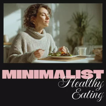 Minimalist Healthy Eating Routine Guide | Simple Nutrition, Balanced Meal Planning, Smart AI Tools, Time-Saving Prep & Grocery Checklist | Digital Download eBook