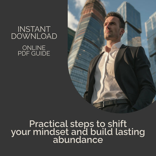 A Practical Guide to Developing an Abundance Mindset | Printable Mindset Guide for Growth, Gratitude & Success | Abundance Mindset Workbook
