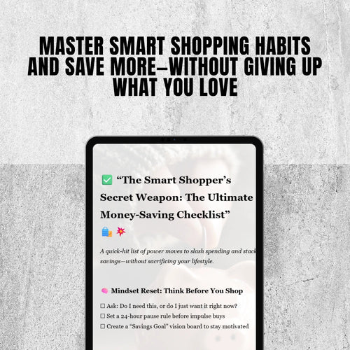 The Smart Shopper’s Secret Weapon: The Ultimate Money-Saving Checklist