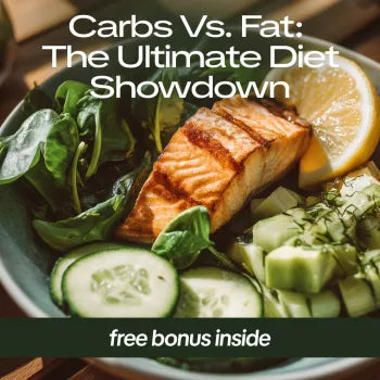 Carbs vs. Fat: The Ultimate Diet Showdown – Low Carb vs Low Fat Diet Guide & eBook