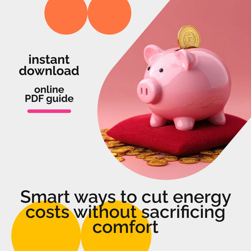 Slashing Your Power Bill: Smart Ways to Save Without Sacrificing Comfort – Energy-Saving Tips eBook