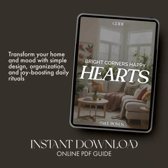 Bright Corners Happy Hearts | Digital Guide to the Best Way to Make Home Cheerful, Cozy, and Full of Joy | Printable eBook for Creating a Happy Home - DSARD