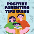 Positive Parenting Tips Guide | Gentle Parenting eBook | Empathic Communication | Digital Download for Moms & Dads