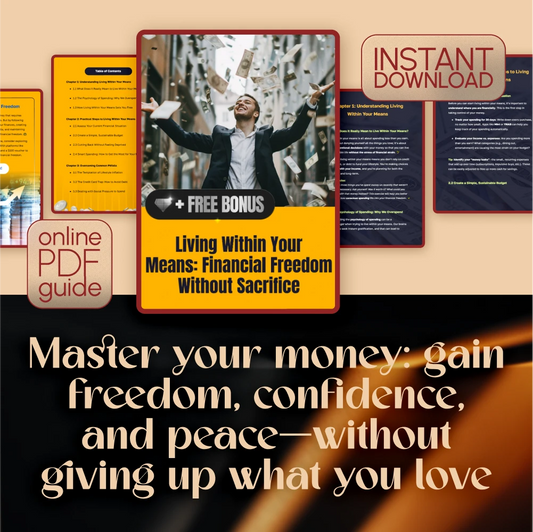 Living Within Your Means: Financial Freedom Without Sacrifice | Budgeting Guide | Digital Download eBook | Simple Living Finance Checklist