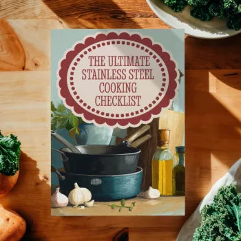 The Ultimate Stainless Steel Cooking Checklist | Master Stainless Steel Cooking Tips | Digital Download for Home Chefs & Food Lovers