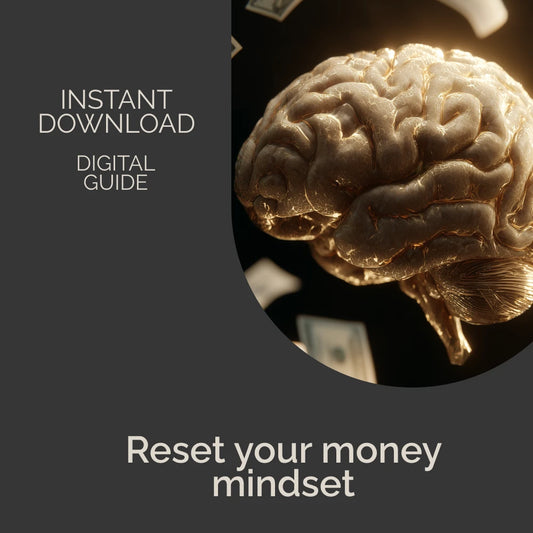Money Mindset Reset: Transform How You Think About Wealth | Financial Wellness Guide | Change Your Money Mindset | Digital Download
