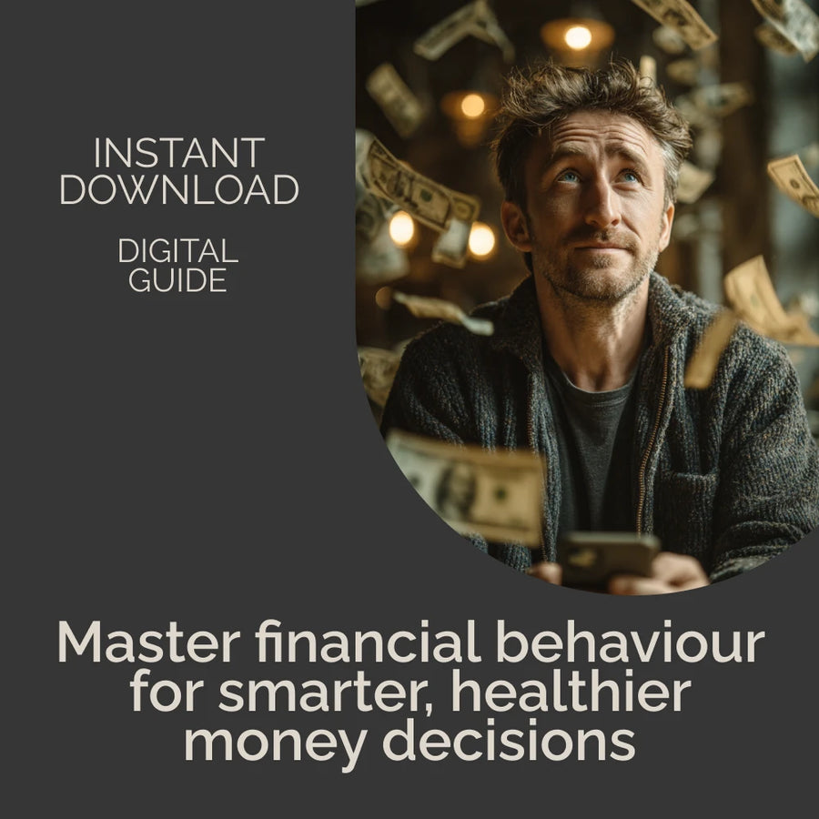 Understanding and Improving Your Financial Behaviour: A Comprehensive eBook Guide to Mastering Money Management