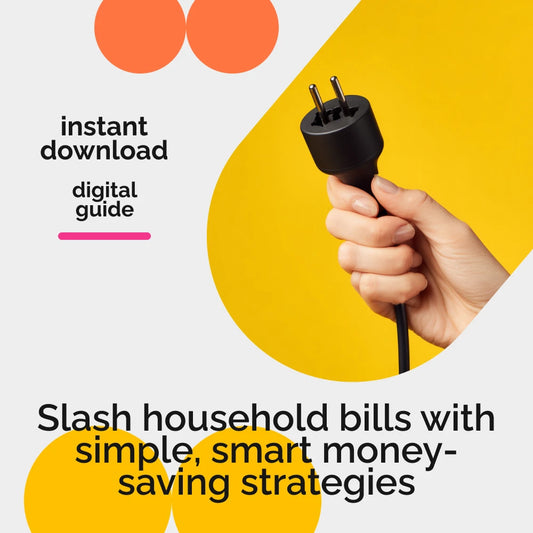 Smart Ways to Slash Your Household Bills: The Ultimate Guide to Saving on Household Bills