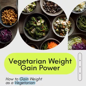 Vegetarian Weight Gain Power Checklist – Ultimate Guide on How to Gain Weight as a Vegetarian, Meal Planning, Snacks & AI Tools for Healthy Calorie Surplus