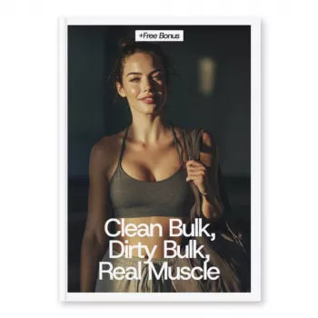 Clean Bulk, Dirty Bulk, Real Muscle – The Ultimate Clean Bulk vs Dirty Bulk eBook Guide for Smarter Muscle Gain & Nutrition Strategy