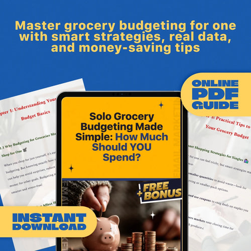 Solo Grocery Budgeting Made Simple: How Much Should YOU Spend | Digital Guide for Smart Grocery Planning | How Much to Budget for Groceries for One