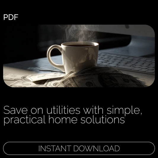 Smart Ways to Save on Home Utilities: A Comprehensive Guide to Effective Ways to Save Money on Home Utilities