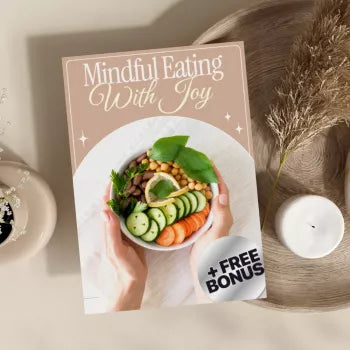 Mindful Eating with Joy | Mindful Eating eBook Guide for Building Healthy Habits, Balanced Nutrition & Mindful Meal Planning