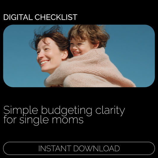 Smart Money, Strong Mom Checklist – Simple Budget Planner for Single Moms | How to Budget as a Single Mom