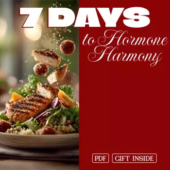 7 Days to Hormone Harmony: A Simple Meal Plan | Digital Download eBook | 7-Day Hormone-Balancing Meal Plan Guide