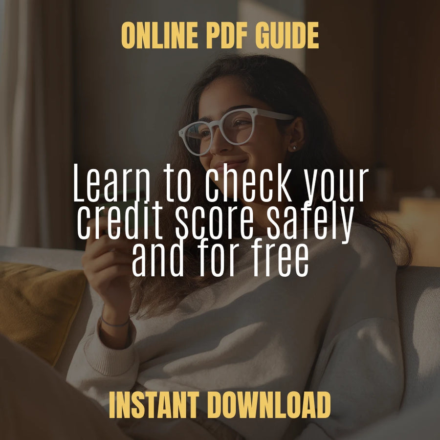 How to Check Your Credit Without the Confusion (or the Cost) | Digital Guide for How to View My Credit Score and Take Control of Your Finances