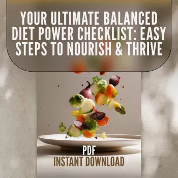 Your Ultimate Balanced Diet Power Checklist: Easy Steps to Nourish & Thrive | Healthy Balanced Diet Printable Guide for Wellness & Nutrition | Digital Download
