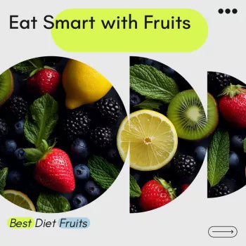 Eat Smart with Fruits That Fuel Your Diet - The Ultimate Guide to Best Diet Fruits for Weight Loss & Blood Sugar Balance