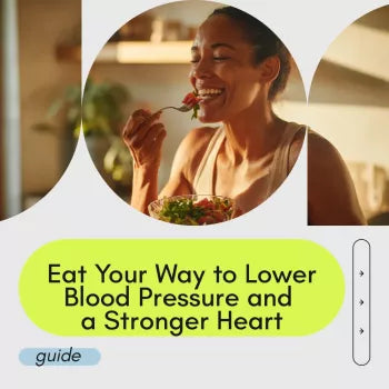 Eat Your Way to Lower Blood Pressure and a Stronger Heart: The Best Diet to Lower Blood Pressure Guide