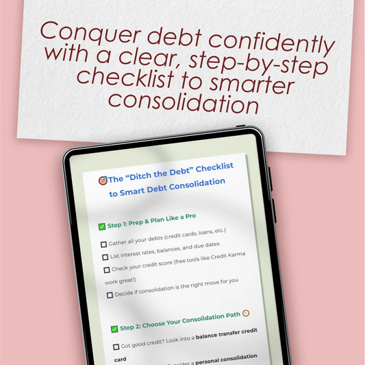 The “Ditch the Debt” Checklist to Smart Debt Consolidation | Debt Consolidation Checklist | How to Do Debt Consolidation PDF