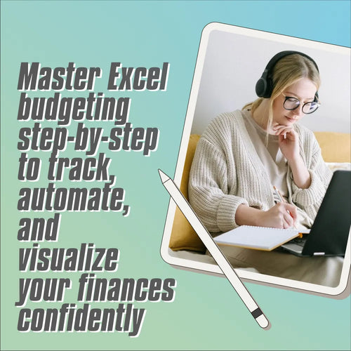 Excel Your Budget: The Ultimate Step-by-Step Checklist to Financial Mastery | How to Use Excel to Make a Budget Easily