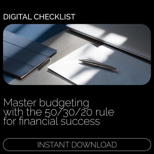 The 50/30/20 Action Checklist: The Ultimate Guide to Budgeting & Saving Smart