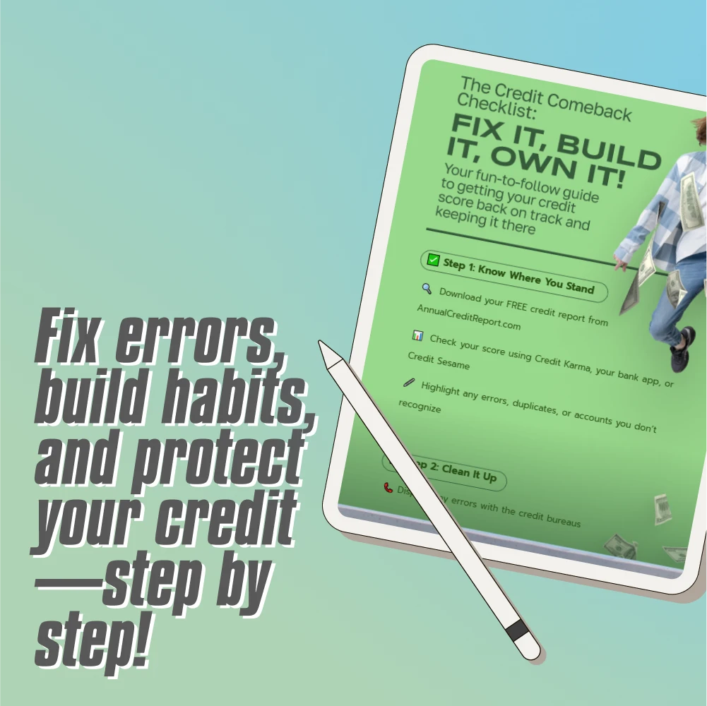 The Credit Comeback Checklist: Fix It, Build It, Own It – How to Fix Bad Credit Score Fast & Rebuild Your Financial Future (Instant Digital Download)