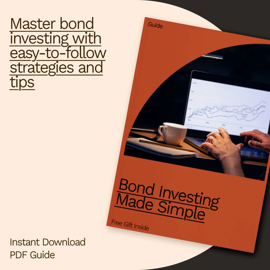 Bond Investing Made Simple: The Ultimate Beginner’s Guide to Bond Investing Basics