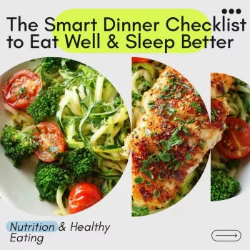 The Smart Dinner Checklist to Eat Well & Sleep Better – Digital Dinner Diet Food Checklist for Healthy Evenings & Better Sleep