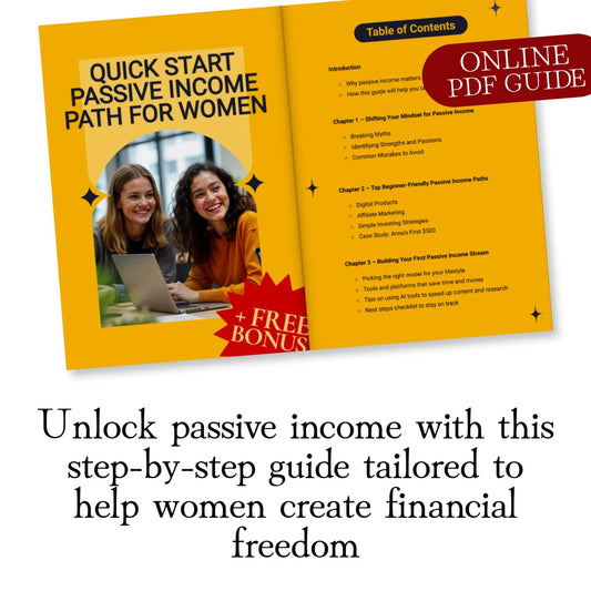 Quick Start Passive Income Path for Women: A Step-by-Step Guide to Building Your First Income Stream