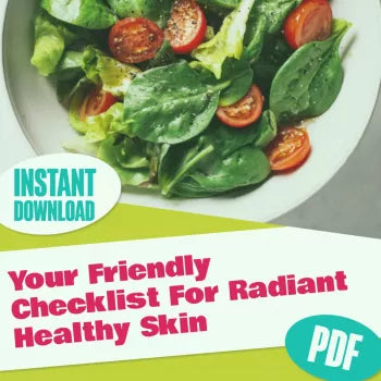 Your Friendly Checklist For Radiant Healthy Skin | Glow-Up Food Guide & Daily Habits for Glowing Skin